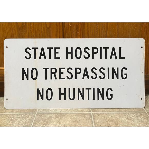 Vintage State Hospital No Trespassing No Hunting Metal Sign 12"x24" 49B - Picture 1 of 2